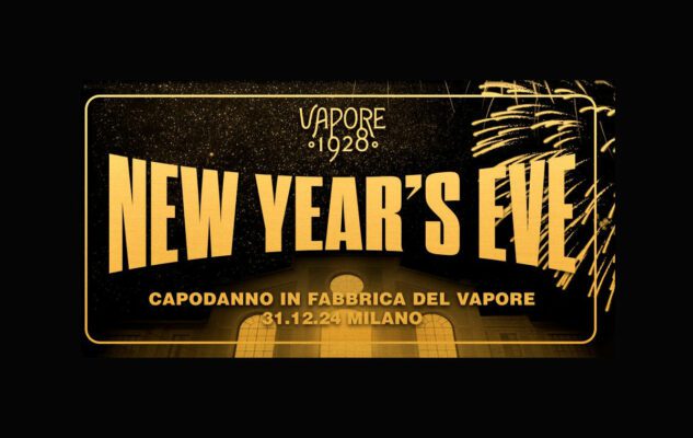 Capodanno 2025 in Fabbrica del Vapore Milano