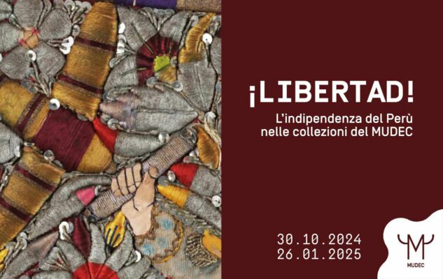 ¡Libertad! L'indipendenza del Perù nelle collezioni del Mudec 2024 2025